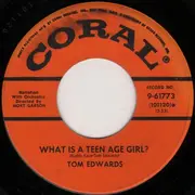7inch Vinyl Single - Tom Edwards - What Is A Teen Age Boy? / What Is A Teen Age Girl?