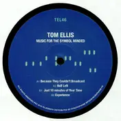 Tom Ellis - Music For The Symbol Minded