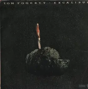 Tom Fogerty - Excalibur