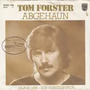 Tom Forster - Abgehaun