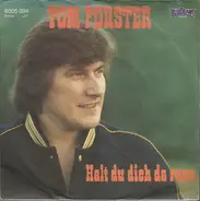 Tom Forster - Halt Du Dich Da Raus