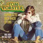 Tom Forster - Komm, Setz Dich Doch Zu Uns