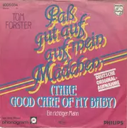 7inch Vinyl Single - Tom Forster - Pass Gut Auf Auf Mein Mädchen
