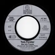7inch Vinyl Single - Tom Forster - Nur Ein Traum