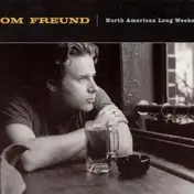 Tom Freund - North American Long Weekend