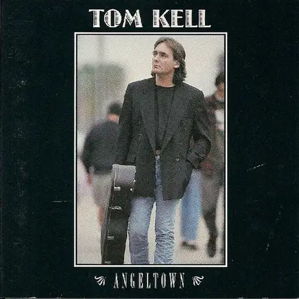 Tom Kell - Angeltown