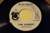 Tom Kennedy - The Last Good-bye