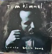 Tom Kimmel - Circle Back Home