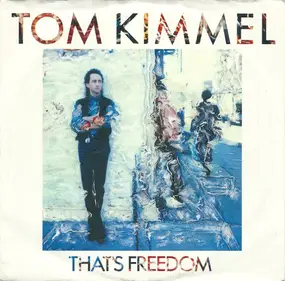 Tom Kimmel - That's Freedom