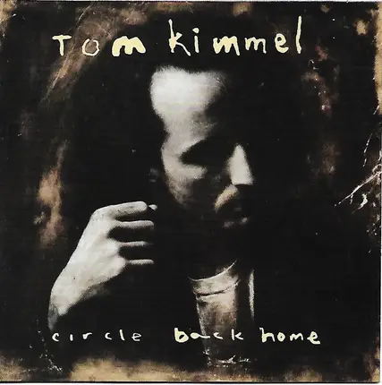 Tom Kimmel - Circle Back Home