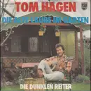 7inch Vinyl Single - Tom Hagen - Die Alte Laube Im Garten