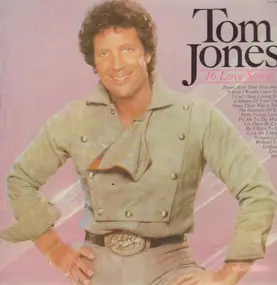 Tom Jones - 16 Love Songs