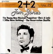 7inch Vinyl Single - Tom Jones - 2 + 2 Vol. 22