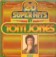 Tom Jones - 20 Super Hits By Tom Jones