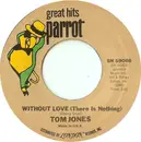 7inch Vinyl Single - Tom Jones - Delilah / Without Love (There Is Nothing)