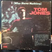 LP - Tom Jones - I (Who Have Nothing) - PH