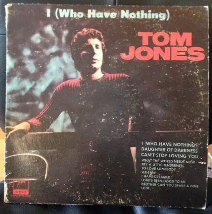 Tom Jones - I (Who Have Nothing)