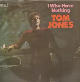 Tom Jones - I (Who Have Nothing)