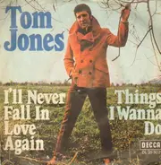 Tom Jones - I'll Never Fall In Love Again