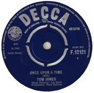 Tom Jones - Once Upon A Time / I Tell The Sea