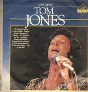 Tom Jones - Love Songs