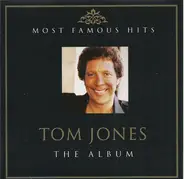 Tom Jones - Most Famous Hits The Album