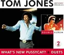 Double CD - Tom Jones - What's New Pussycat & Duets