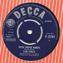 7inch Vinyl Single - Tom Jones - With These Hands / Untrue