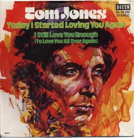 Tom Jones - Today I Started Loving You Again