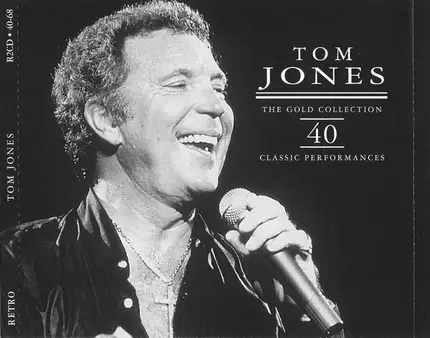 Tom Jones - The Gold Collection: 40 Classic Performances