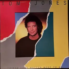 Tom Jones - Things That Matter Most to Me