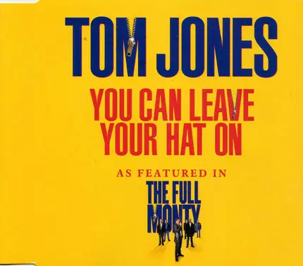 Tom Jones - You Can Leave Your Hat On (As Featured In The Full Monty)