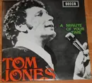 7inch Vinyl Single - Tom Jones - A Minute Of Your Time - Original Portuguese EP