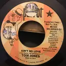 7inch Vinyl Single - Tom Jones - Ain't No Love
