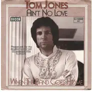 Tom Jones - Ain't No Love