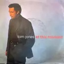 7inch Vinyl Single - Tom Jones - At This Moment