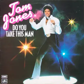 Tom Jones - Do You Take This Man