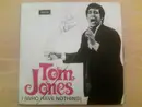 7inch Vinyl Single - Tom Jones - I (Who Have Nothing)