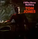 LP - Tom Jones - I Who Have Nothing - Mono