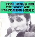 7inch Vinyl Single - Tom Jones - I'm Coming Home