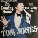 7inch Vinyl Single - Tom Jones - I'm Coming Home