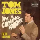 7inch Vinyl Single - Tom Jones - I'm Coming Home
