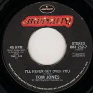 Tom Jones - I'll Never Get Over You / A Woman's Touch