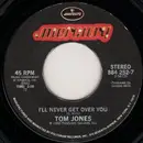 7inch Vinyl Single - Tom Jones - I'll Never Get Over You / A Woman's Touch