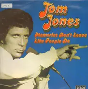 Tom Jones - Memories Don't Leave Like People Do