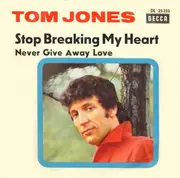 7inch Vinyl Single - Tom Jones - Stop Breaking My Heart