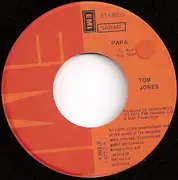7inch Vinyl Single - Tom Jones - Papa