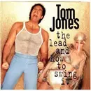 CD - Tom Jones - The Lead And How To Swing It