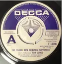 7inch Vinyl Single - Tom Jones - The Young New Mexican Puppeteer