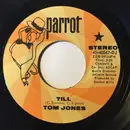 7inch Vinyl Single - Tom Jones - Till